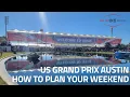 US Grand Prix Austin Basics for an Awesome Race Weekend