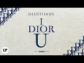 Download Lagu Shanti Dope - I Dior U (Official Lyric Video)