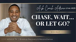 Your Ex Is Pulling Away… Should You Chase, Wait, or Let Go?