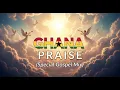 Lagu GHANA PRAISES SPECIAL MIX 2025 | Non-Stop Live Gospel Celebration 🔥