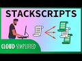 Automate Server Deployments Using Stackscripts