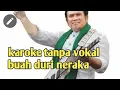 Download Lagu Buah duri neraka, karoke tanpa vokal