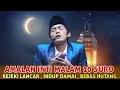 Download Lagu Gus iqdam terbaru - Amalan inti malam 10 Suro Rejeki lancar hidup damai bebas hutang