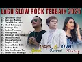 Lagu IPANK, ANDRA RESPATI, THOMAS ARYA, OVHI FIRSTY | 16 LAGU SLOW ROCK TERBAIK VIRAL TIKTOK 2025