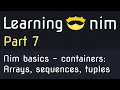 Arrays sequences tuples - Nim basics