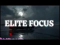 ELITE FOCUS Enter Your Highest Level of Concentration