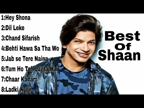 Download MP3 Best Of Shaan | Shaan Best Songs | Shaan Best Bollywood Songs 2023