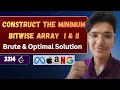 Construct the Minimum Bitwise Array I II LeetCode 3314 3315 Brute Optimal Solution