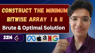 Construct the Minimum Bitwise Array I II LeetCode 3314 3315 Brute Optimal Solution