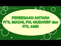 Download Lagu PERBEDAAN FI'IL MADHI, FI'IL MUDHORI, DAN FI'IL AMR || Belajar bahasa Arab yuuk