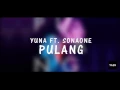 Download Lagu Yuna ft. Sonaone - Pulang ( Lirik )