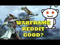 Is The Warframe Reddit Good
