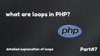 PHP Loops Explained While Do While For Foreach Loop Tutorial PHP Course Part