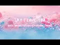 Download Lagu Say I Love You - 黎林添娇 [Well Dominated Love OST] ENG SUB/PINYIN