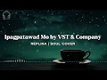 Ipagpatawad Mo by VST & Company | Replika (Soul Cover)