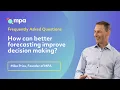 FAQs How can better forecasting improve decision making Business Advice from Mike Price