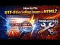 How to Fix UTF-8 Encoding Issues in HTML HTML Tutorial