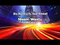 DJ Mesin Waktu || ( Aipal project REMIX )