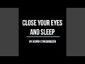 Download Lagu Close your eyes and sleep