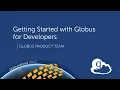 Getting Started with Globus for Developers