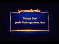 14 Merge Sort pada Pemrograman Java