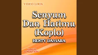 Download Senyum Dan Hatimu (Koplo) MP3