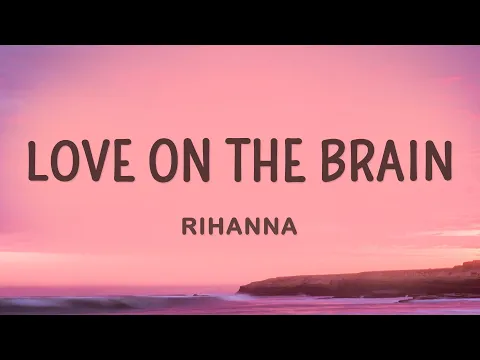 Download MP3 Rihanna - Love On The Brain (Lyrics)