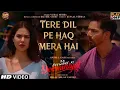 Lagu Tere Dil Pe Hag Mera Hai (Deewaniyat) Vishal Mishra Ft.Harshvardhan Rane, Sonam Bajwa | New Song💔💔💔💔