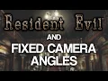 Resident Evil and the Art of Fixed Camera Angles