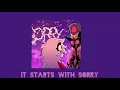 Download Lagu It Starts With Sorry (Sped Up)