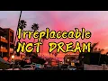 Irreplaceable - NCT DREAM / Easy Lyrics