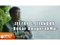 Download Lagu Jeffry S. Tjandra - Besar AnugerahMu