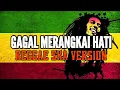 Lagu MAULANA WIJAYA - GAGAL MERANGKAI HATI REGGAE SKA VERSION