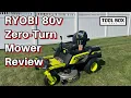 RYOBI 80 Volt 42 Zero Turn Mower Review