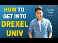 DREXEL UNIV COMPLETE GUIDE ON HOW TO GET INTO DREXEL WITH SCHOLARSHIPS COLLEGE ADMISSION