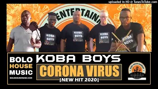 koba boys corona virus amapiano 2020 