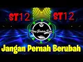 Download Lagu DJ JANGAN PERNAH BERUBAH - ST12 | FULL BASS TERBARU 2020