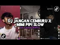 Download Lagu DJ JANGAN CEMBURU X MIMI PIPI X CIRO CIRO VIRAL TIKTOK BY CAHYA RIZKY