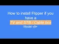 How to Set Up Flipper if you have BOTH a TV and STB Cable Box