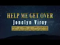 Help Me Get Over - Jonalyn Viray (KARAOKE VERSION)