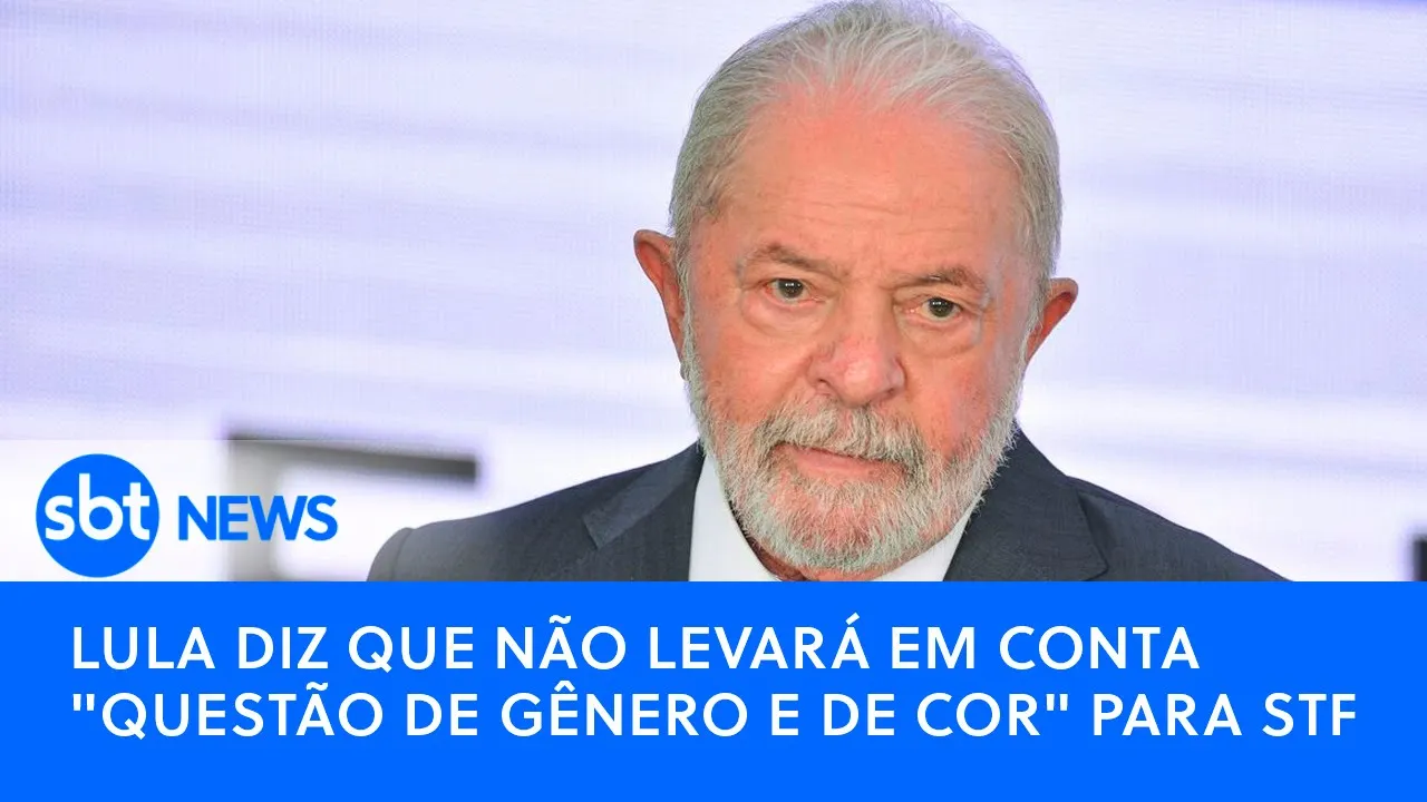 ????Poder Expresso: Lula diz que não levará em conta "questão de gênero e de cor" para STF