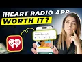 iHeart App Review 2025 Pros and Cons - Honest Unbiased