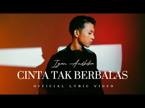 Download MP3 IGAN ANDHIKA - CINTA TAK BERBALAS (OFFICIAL LYRIC VIDEO)