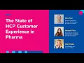 Webinar The State of HCP Customer Experience in Pharma