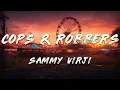 Download Lagu Sammy Virji, Skepta - Cops \u0026 Robbers (Lyrics)