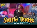 Download Lagu TERBARU ‼️ SATRIO TERATE Voc. Rindi Safira ROGO MUSIC Jandhut | Tego Larane Ora Tego Patine
