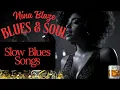 Download Lagu Nina Blaze - Blues \u0026 Soul - Love Songs - Timeless Blues Songs - Emotional Songs - Blues Songs