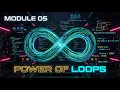 The Power of Loops Master For While Loops in Code Module 05