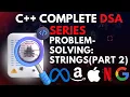 Problem-Solving Strings Part 2 C Complete DSA Series