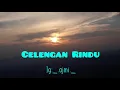 Celengan Rindu Cevor By Chika Lutfi ( lirik)